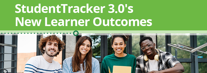 StudentTracker 3.0 Expands Data Insights with New Learner Outcomes